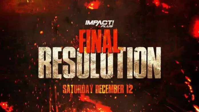 Impact Wrestling Announces Date For "Final Resolution" Event